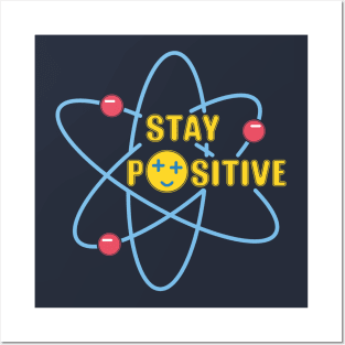 Stay positive Posters and Art